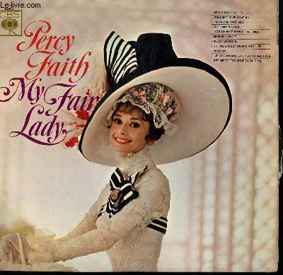 DISQUE VINYLE 33T MY FAIR LADY. WITH A LITTLE BIT OF LUCK / SHOW ME / ON THE STREET WHERE YOU LIVE / ASCOT GAVOTTE...