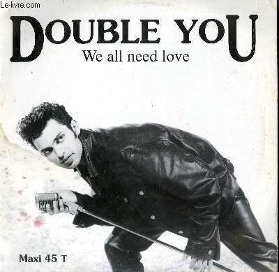 DISQUE VINYLE MAXI 45T. WE ALL NEED LOVE / YOU ARE MY WORLD.