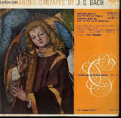 DISQUE VINYLE 33T LES GRANDES CANTATES. CANTATE BWV 4 POUR LA FETE DE PAQUES / CANTATE BWV 34 POUR LA FETE DE LA PENTECOTE. PAR L'ORCHESTRE DE CHAMBRE DE PFORZHEIM SOUS LA DIRECTION DE FRITZ WERNER.
