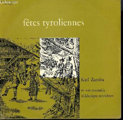 DISQUE VINYLE 33T FETES TYROLIENNES. IM TIROLER LANDL / DER TURLHOFER / DIE AUG IS A SUNN / BIN EIN SAUBERS MADEL.....