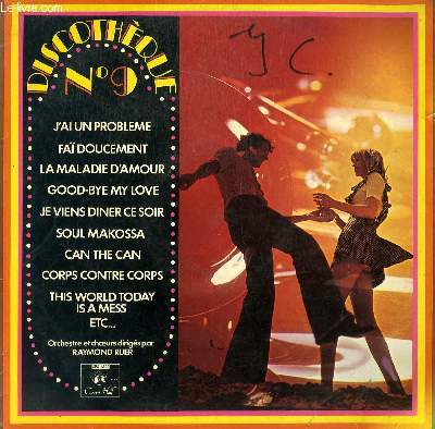 DISQUE VINYLE 33T DISCOTHEQUE N9. J'AI UN PROBLEME / FA DOUCEMENT / LA MALADIE D'AMOUR / GOOD BYE MY LOVE / JE VIENS DINER CE SOIR / SOUL MAKOSSA / CAN THE CAN / CORPS CONTRE CORPS / THIS WOLRD TODAY IS A MESS / VADO VIA...