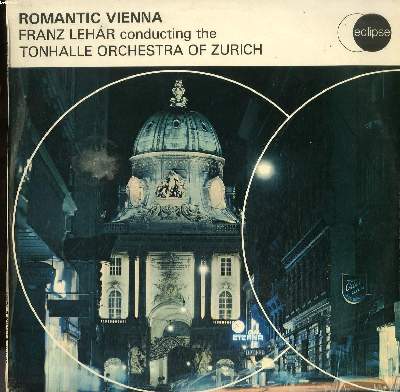 DISQUE VINYLE 33T / ROMANTIC VIENNA / THE MUSIC OF FRANZ LEHAR / DIRIGE LE TONHALLE ORCHESTRA DE ZURICH