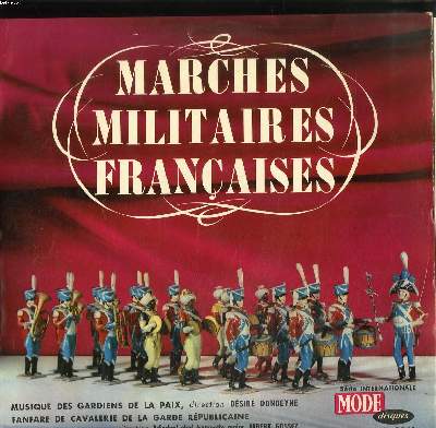 DISQUE VINYLE 33T / MARCHES MILITAIRES FRANCAISES / DIRECTION DESIRE DONDEYNE