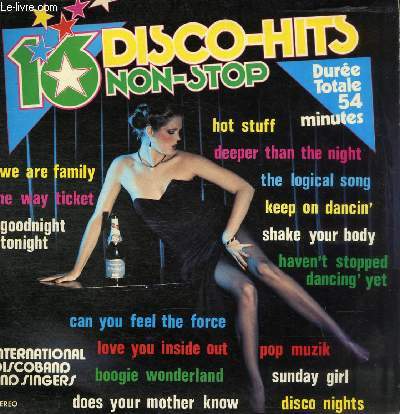DISQUE VINYLE 33T HOT STUFF, HAVEN'T STOPPED DANCIN'YET, DOES YOUR MOTHER KNOW, CAN YOU FEEL THE FORCE, DEEPER THAN THE NIGHT, THE LOGICAL SONG, LOVE YOU INSIDE OUT, SUNDAY GIRL, ONE WAY TICKET, KEEP ON DANCIN', POP MUZIK, GOODNIGHT TONIGHT.