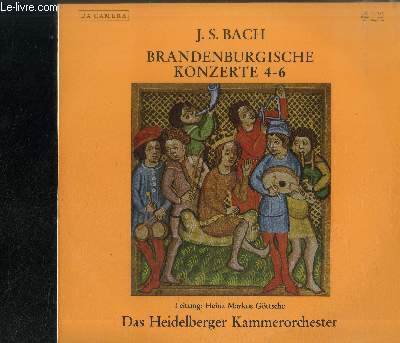 DISQUE VINYLE 33T : BRANDENBURGISCHE KONZERTE 4-6 - Brandenburgisches Konzert Nr. 4 D-Dur B.W.V. 1049 (Allegro - Andante - Presto), Brandenburgisches Konzert Nr. 5 D-Dur B.W.V. 1050 (Allegro), Brandenburgisches Konzert Nr. 5 D-Dur B.W.V. 1050