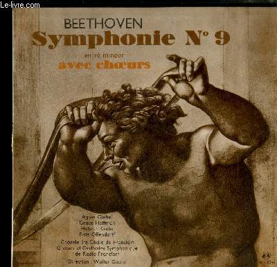 DISQUE VINYLE 33T : Symphonie n9 en r mineur avec choeurs - Agnes Giebel : soprano, Helmut Krebs : tnor, Grace Hoffman : alto, Fritz Ollendorff : basse
