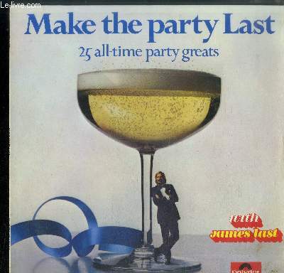 DISQUE VINYLE 33T : MAKE THE PARTY LAST - 25 ALL-TIME PARTY GREATS - Cracklin'Rosie, Rose Garden, Knock three times, Banks of the Ohio, Song Sung blue, Tie a yellow ribbon round the ole oak tree, The summer knows, (They long to be) close to you