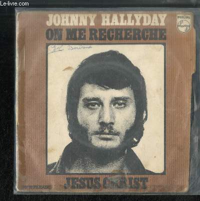 DISQUE VINYLE 45T : On me recherche, Jsus Christ