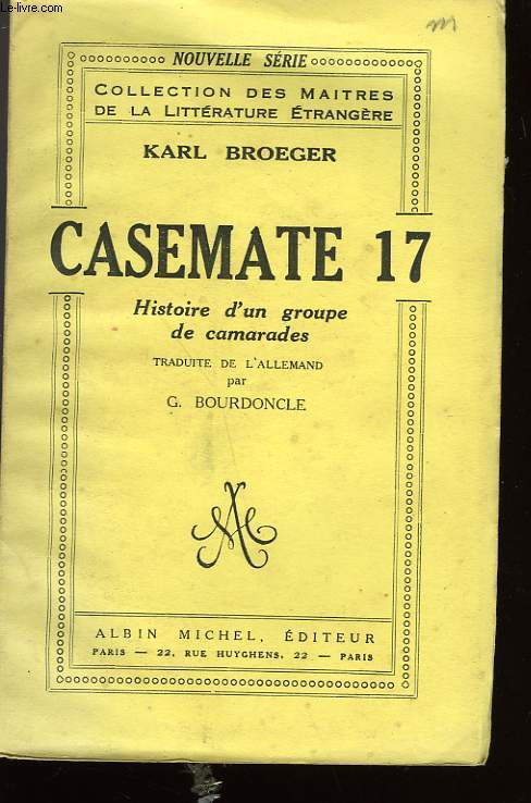 CASEMATE 17. HISTOIRE D'UN GROUPE DE CAMARADES.