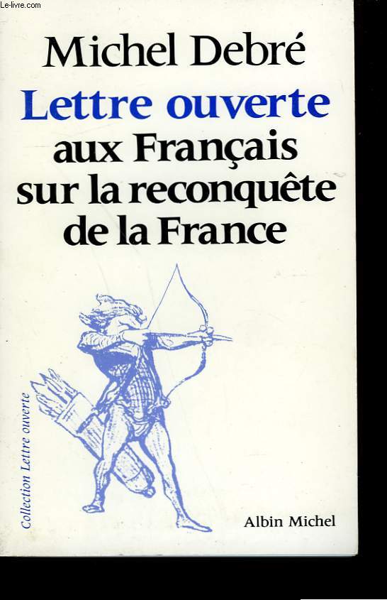 LETTRE OUVERTE AUX FRANCAIS SUR LA RECONQUETE DE LA FRANCE.