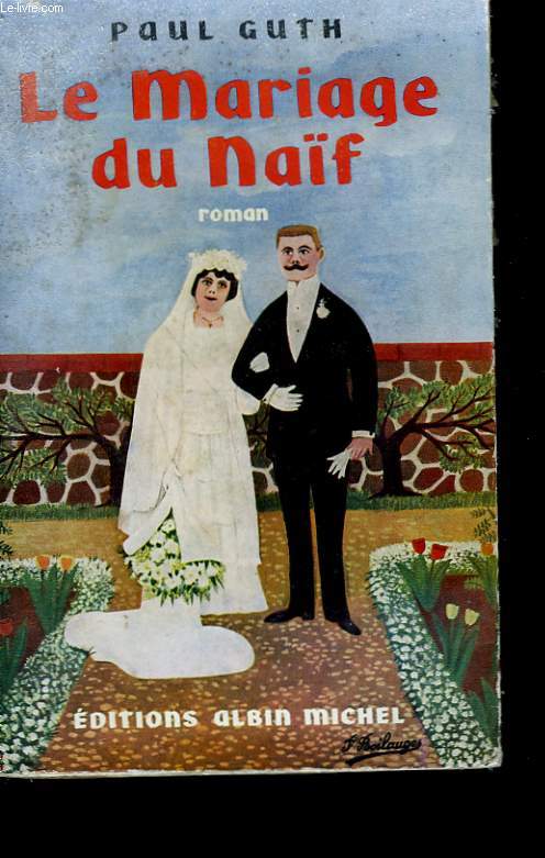 LE MARIAGE DU NAIF.