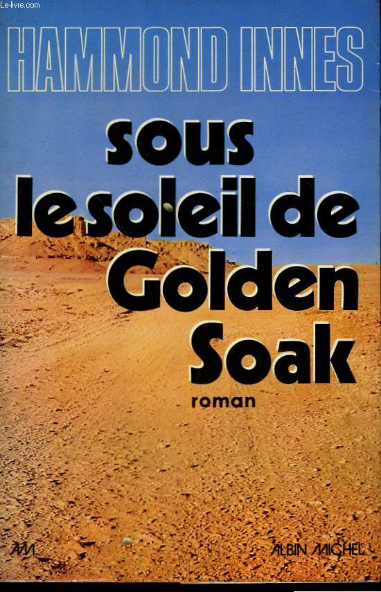 SOUS LE SOLEIL DE GOLDEN SOAK.
