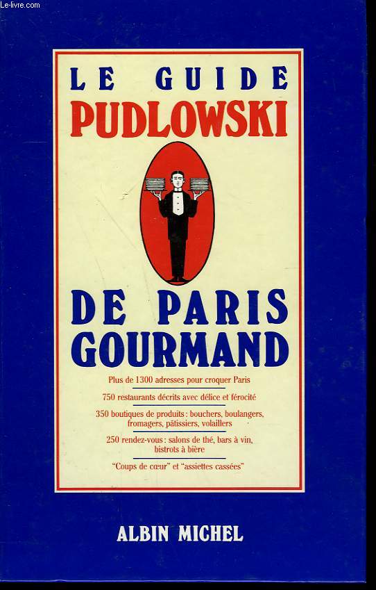 LE GUIDE PUDLOXSKI DE PARIS GOURMAND.