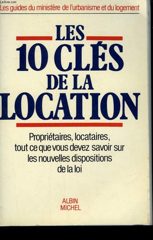 LES 10 CLES DE LA LOCATION.