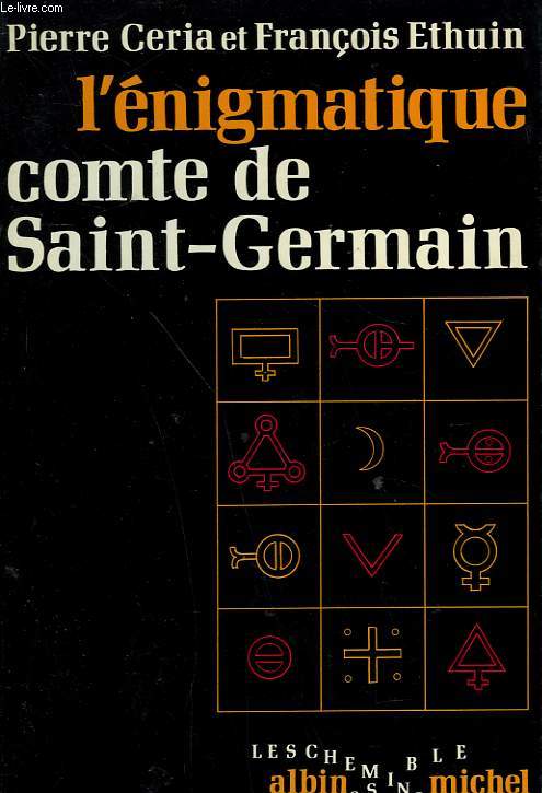 L'ENIGMATIQUE COMTE DE SAINT-GERMAIN.