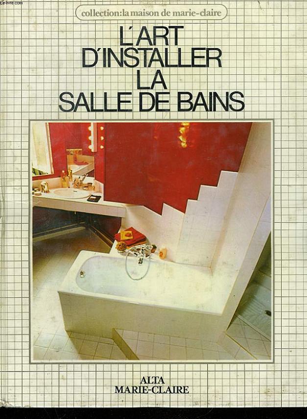 L'ART D'INSTALLER LA SALLE DE BAINS.