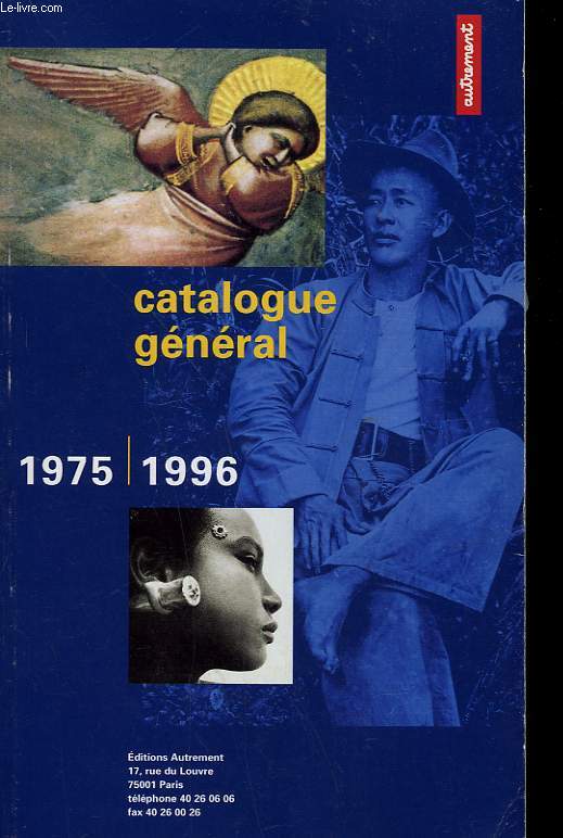 CATALOGUE GENERAL DE LIVRES DES EDITION AUTREMENT. 1975-1996.
