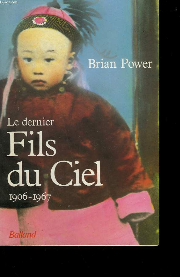 LE DERNIER FILS DU CIEL. 1906-1967.