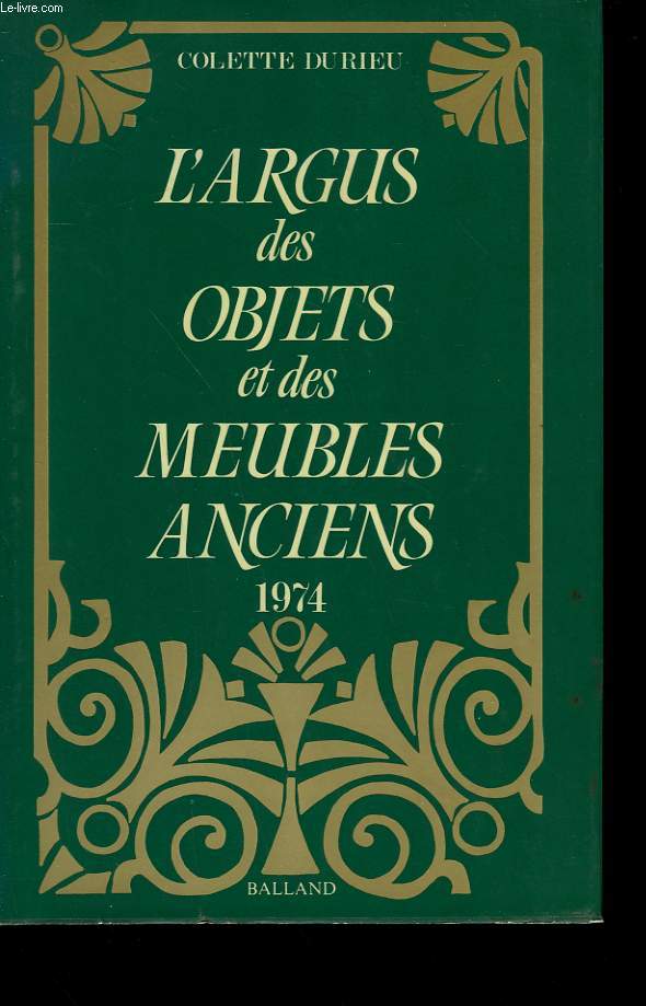 L'ARGUS DES OBJETS ET DES MEUBLES ANCIENS. 1974.