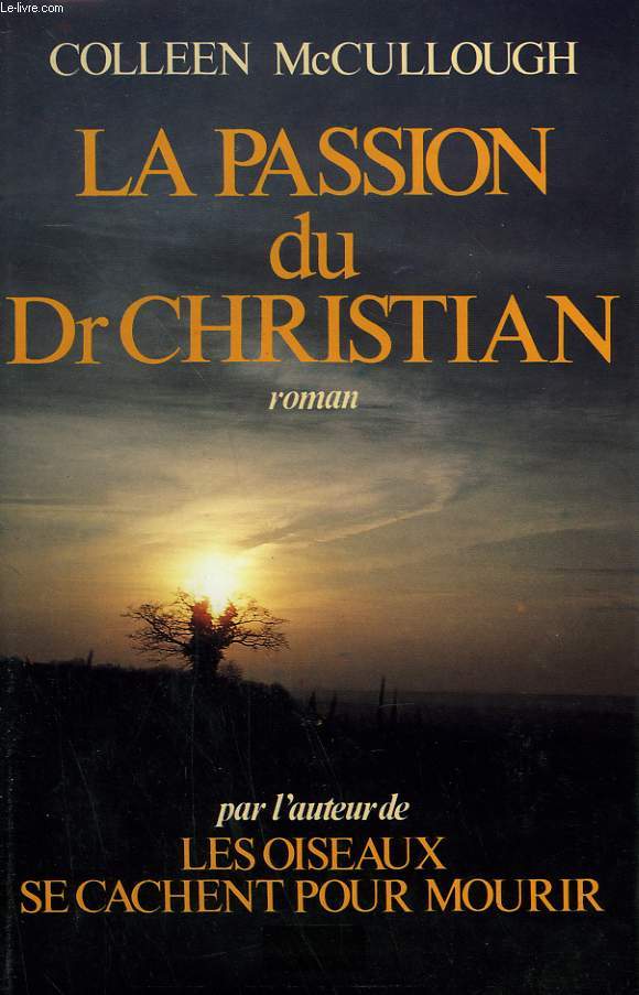LA PASSION DU DOCTEUR CHRISTIAN.