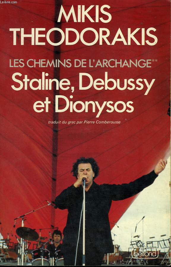 LES CHEMINS DE L'ARCHANGE. TOME 2 : STALINE, DEBUSSY ET DIONYSOS.