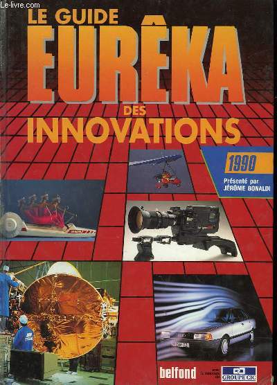 LE GUIDE EUREKA DES INNOVATIONS 1990.