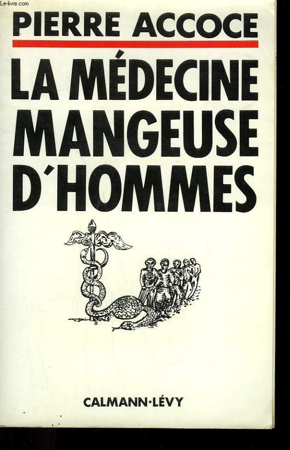 LA MEDECINE MANGEUSE D'HOMMES.