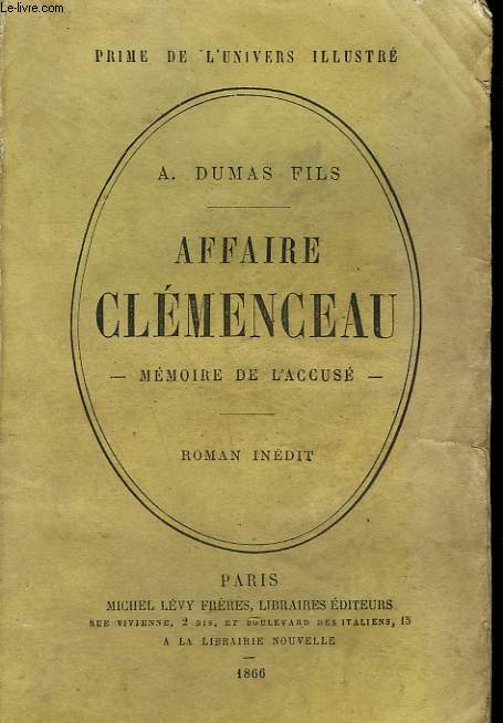AFFAIRE CLEMENCEAU. MEMOIRE DE L'ACCUSE. ROMAN INEDIT.