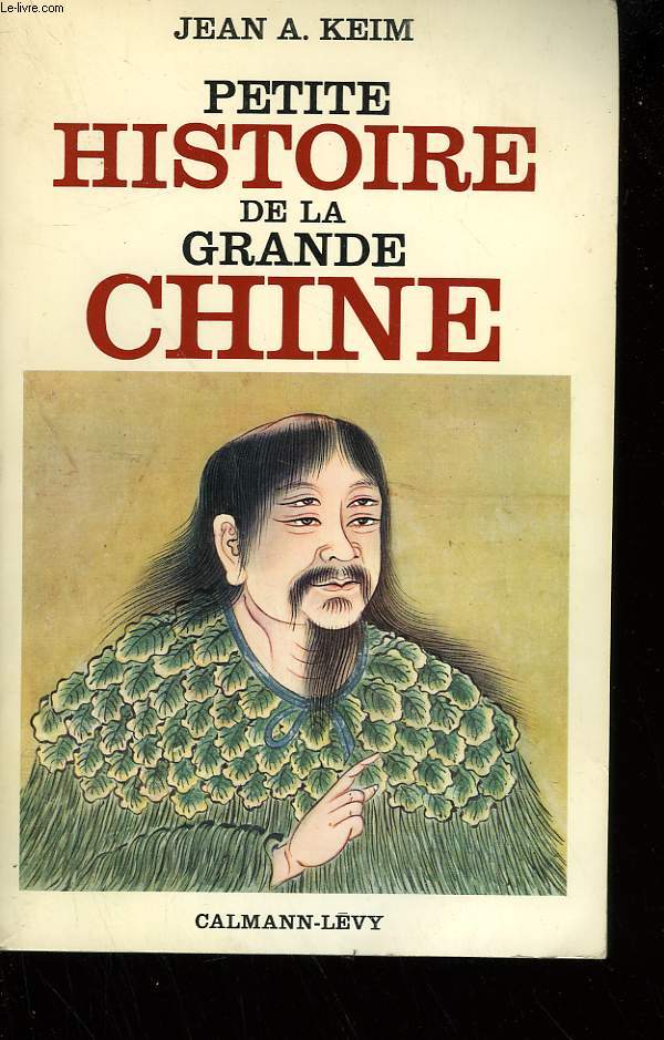 PETITE HISTOIRE DE LA GRANDE CHINE.