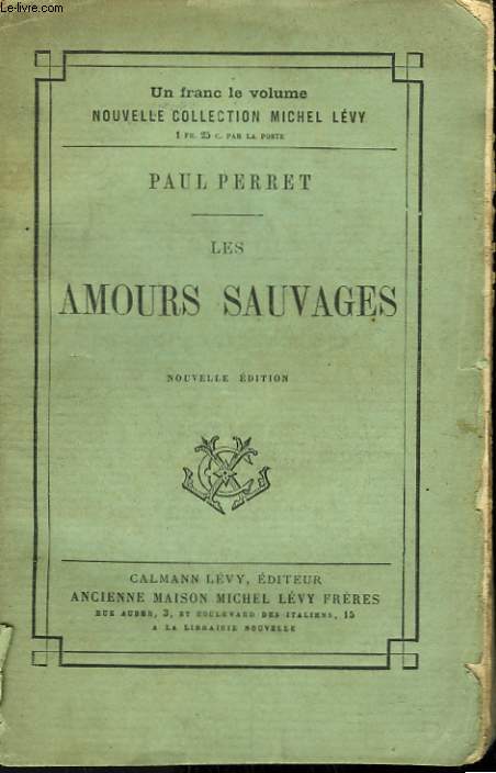 LES AMOURS SAUVAGES.