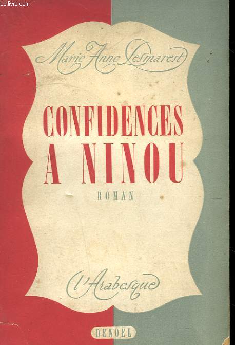 CONFIDENCES A NINOU. TOME 1.
