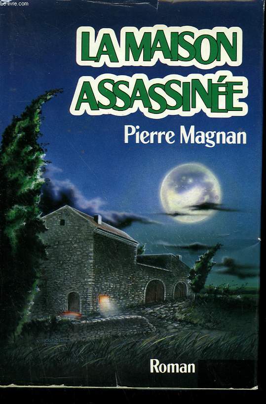 LA MAISON ASSASSINEE.