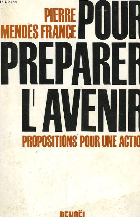 POUR PREPARER L'AVENIR. PROPOSITIONS POUR UNE ACTION.