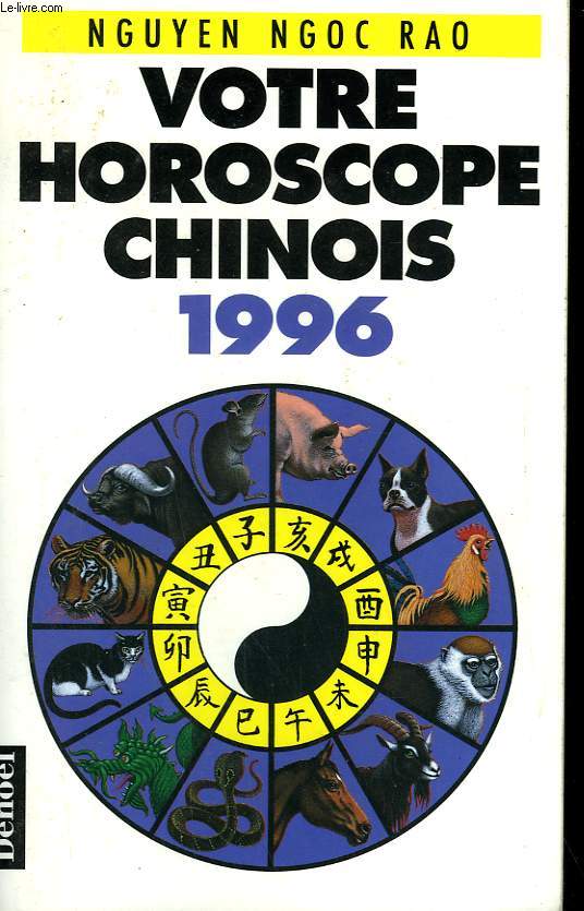 VOTRE HOROSCOPE CHINOIS 1996.