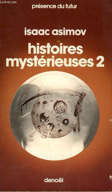 HISTOIRES MYSTERIEUSES 2. COLLECTION PRESENCE DU FUTUR N 114.