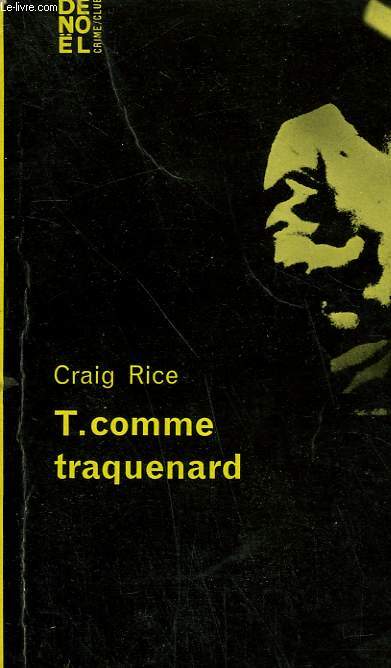 T COMME TRAQUENARD. COLLECTION CRIME CLUB N 202
