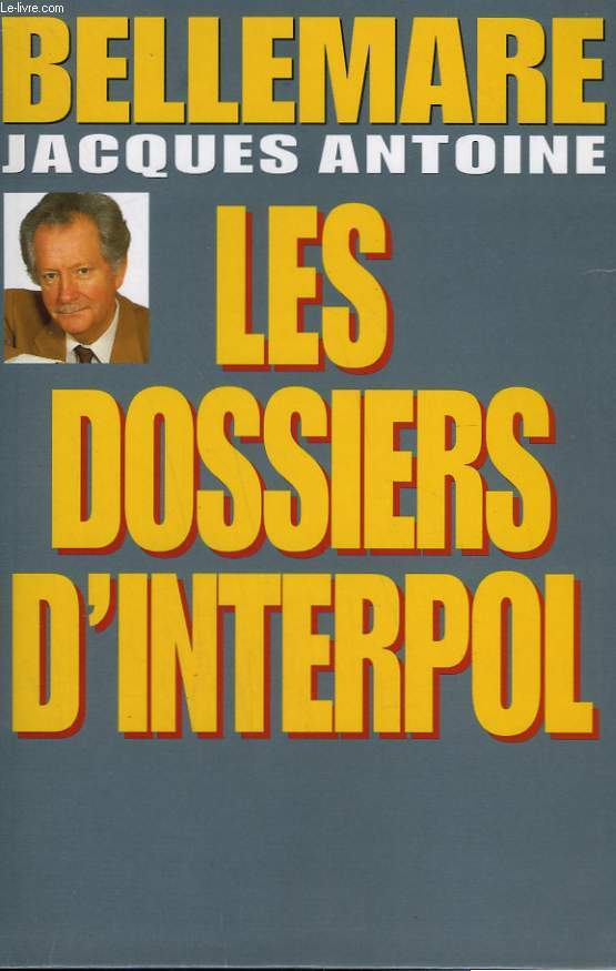 LES DOSSIERS D'INTERPOL.