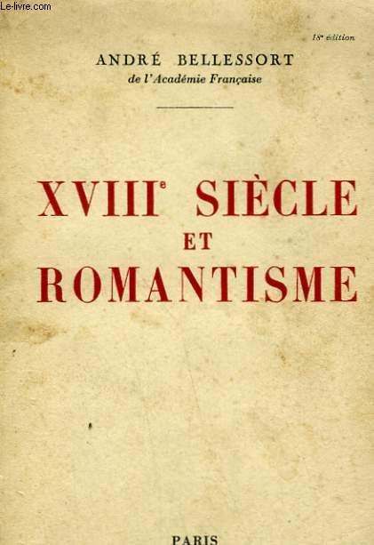 XVIIIe SIECLE ET ROMANTISME.