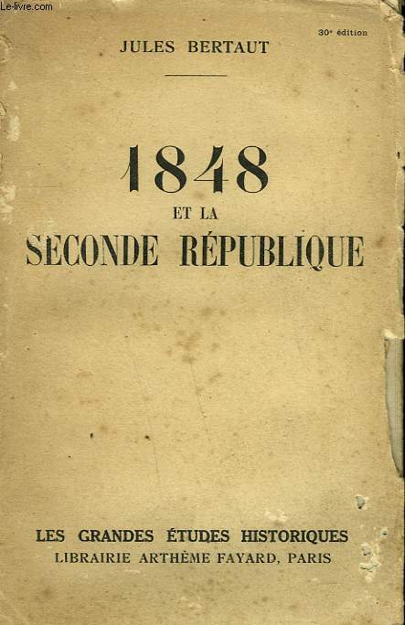 1848 ET LA SECONDE REPUBLIQUE.