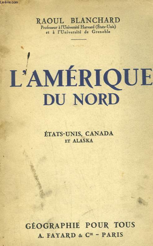 L'AMERIQUE DU NORD. ETATS-UNIS, CANADA ET ALASKA.