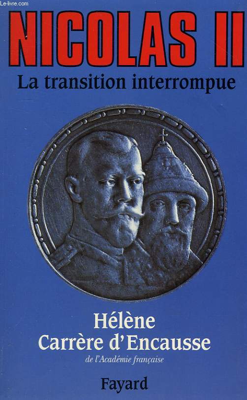 NICOLAS II. LA TRANSITION INTERROMPUE.
