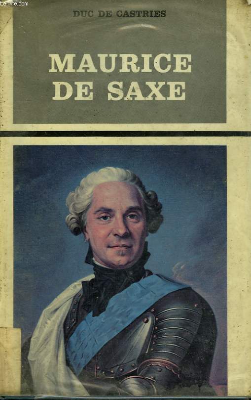 MAURICE DE SAXE. 1696-1750.