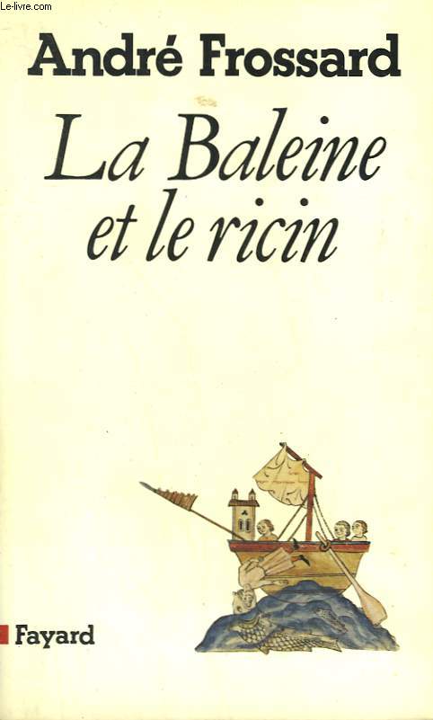 LA BALEINE ET LE RICIN.