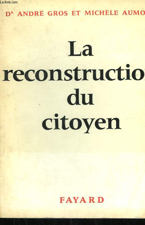 LA RECONSTRUCTION DU CITOYEN.