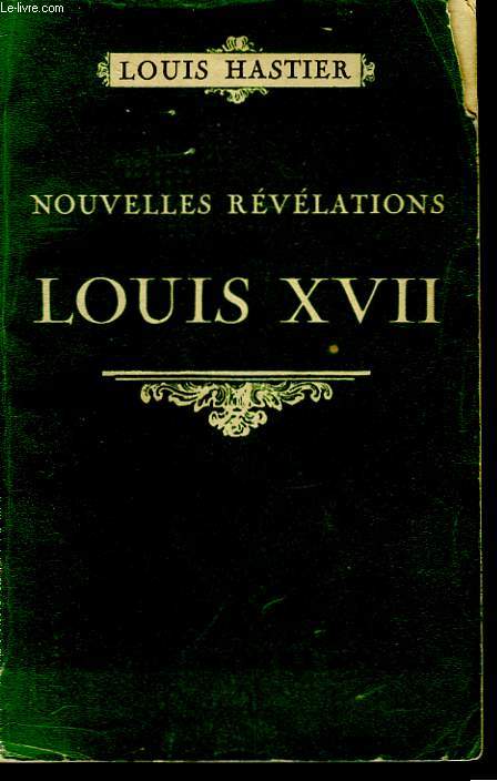 NOUVELLES REVELATIONS SUR LOUIS XVII.