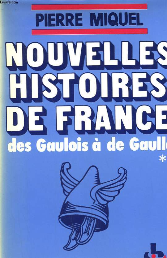 NOUVELLES HISTOIRES DE FRANCE DES GAULOIS A DE GAULLE. TOME 2.