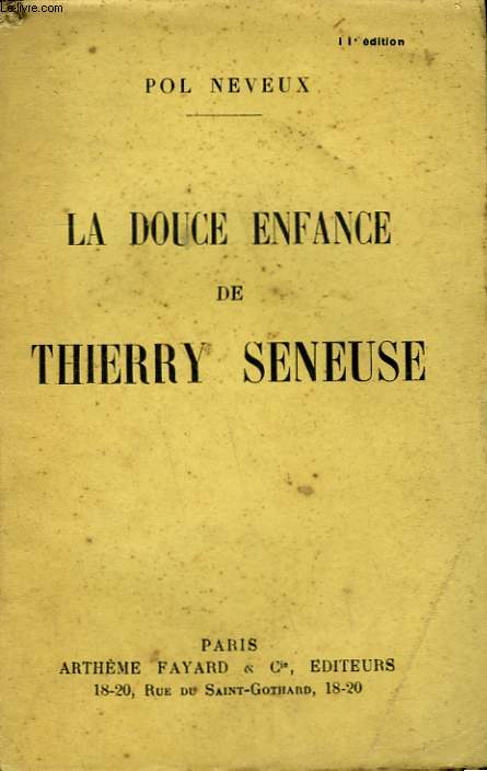 LA DOUCE ENFANCE DE THIERRY SENEUSE.