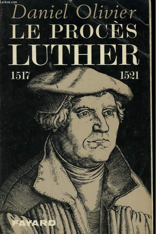 LE PROCES LUTHER. 1517-1521.