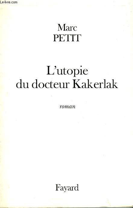L'UTOPIE DU DOCTEUR KAKERLAK.