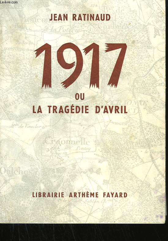 1917 OU LA TRAGEDIE D'AVRIL.